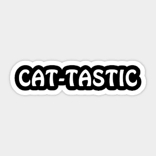 Cat-tastic Sticker